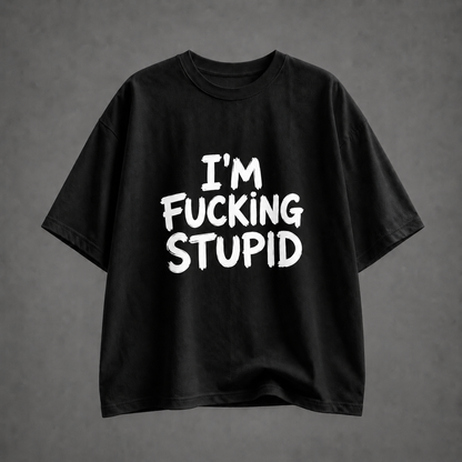 Funny “I’m Stupid” Couple Oversized T-Shirt Combo