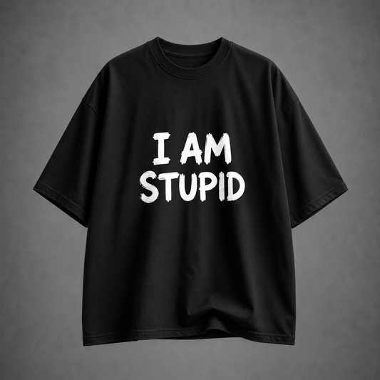 Funny “I’m Stupid” Couple Oversized T-Shirt Combo
